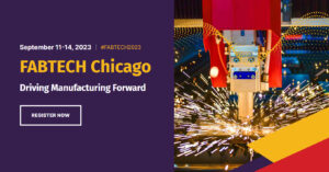 FABTECH 2023, metal forming, fabricating, welding and finishing event, registration, sessions and workshops, Tracy Garcia, SME, robotics, automation, smart manufacturing, additive manufacturing, American Welding Society, the Chemical Coaters Association International, suppliers