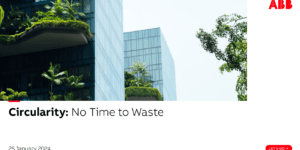 Circularity: No Time to Waste, ABB Motion, Sapio Research, circularity, Tarak Mehta